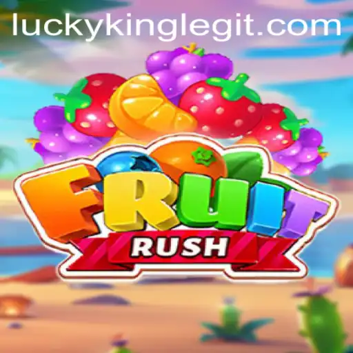 Dive into the Thrilling World of 'FruitRush' with an Exclusive Look at the 'LUCKYKING' Special Feature