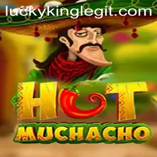 Exploring the Thrills of HotMuchacho: Dive into the Feverish World of LUCKYKING