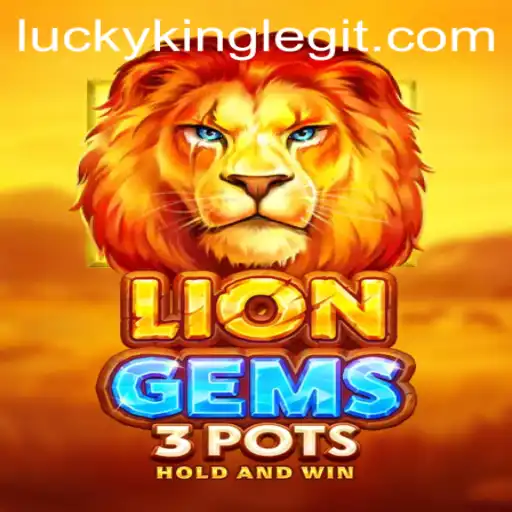 LionGems3pots: A Roaring Adventure in the World of LUCKYKING