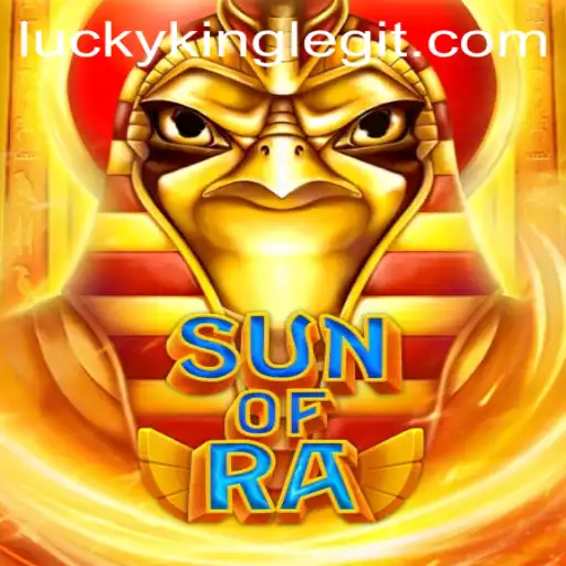 SunofRa: Unveiling the Excitement of Ancient Egyptian Adventures with the Power of LUCKYKING